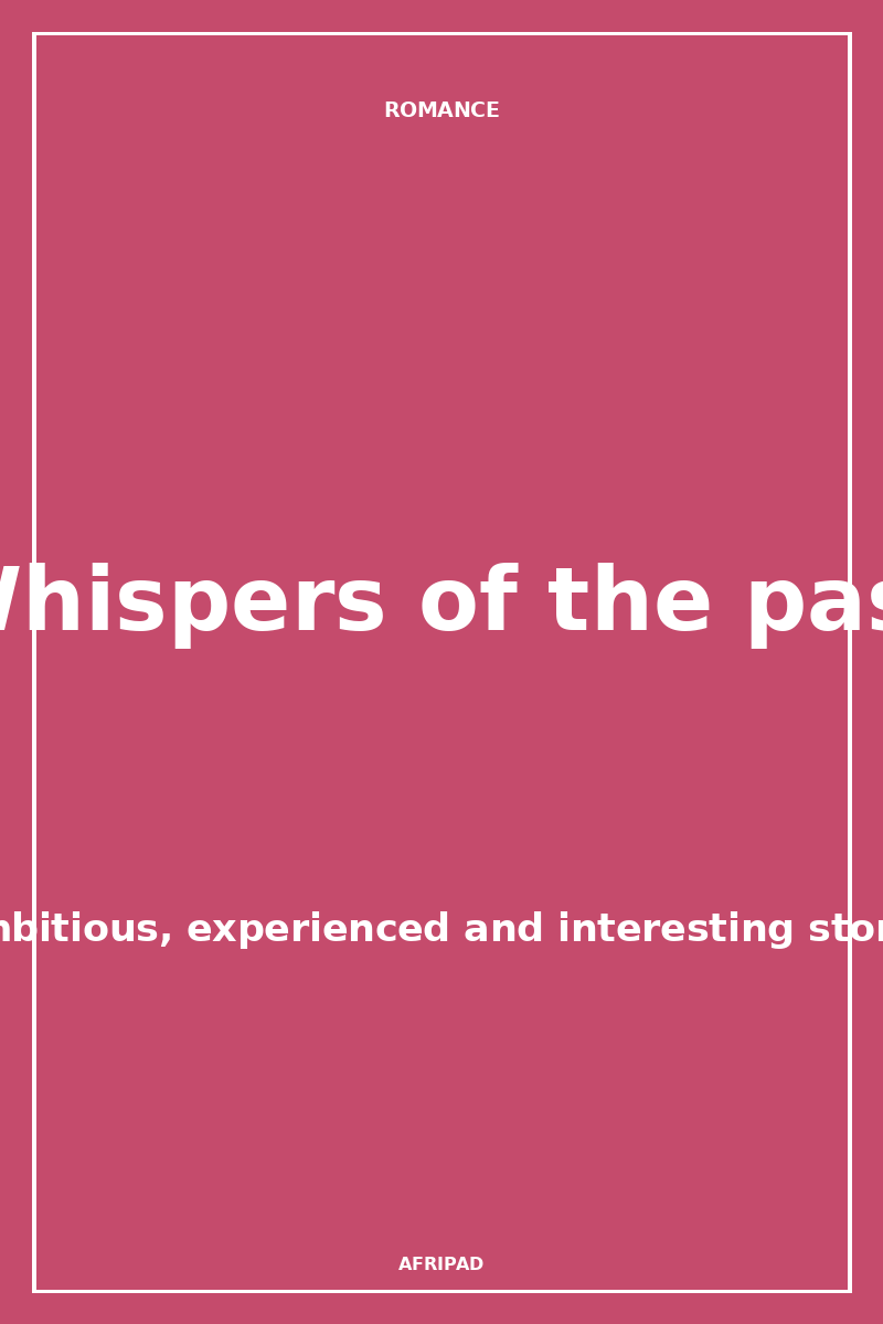 Whispers of the past 