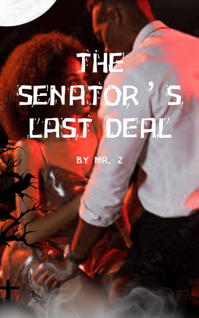 The Senator’s Last Deal