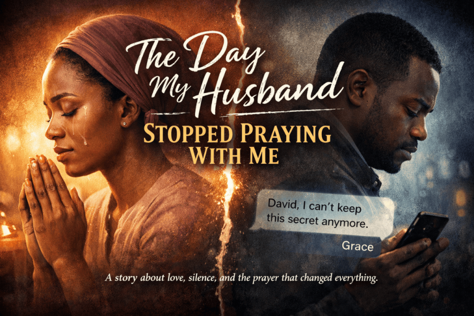 The Day My Husband Stopped Praying With Me